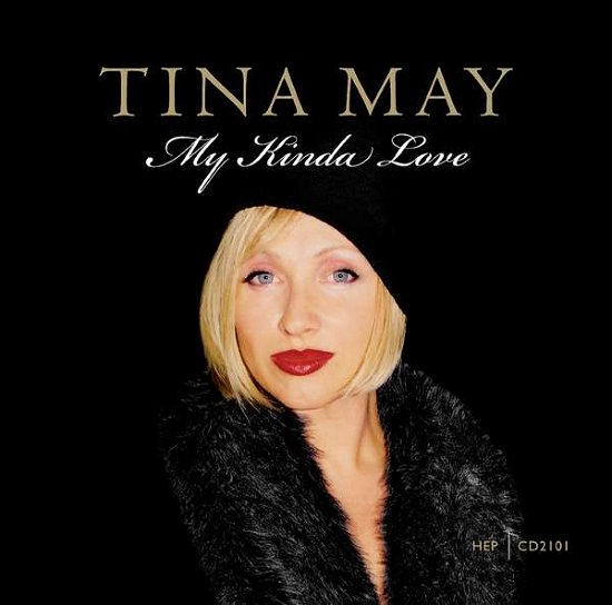 My Kinda Love - Tina May - Música - Allegro - 0003366210120 - 18 de noviembre de 2016