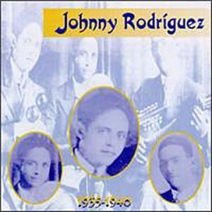 Cover for Johnny Rodriguez · 1935-1940 (CD) (1999)