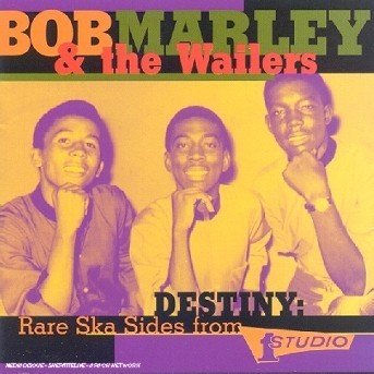 Cover for Bob Marley &amp; the Wailers · Destiny: Rare Ska Sides Fr (CD) (1999)