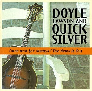 Once & for Always /the News is - Lawson Doyle /Quicksilve - Música - Sugar Hill - 0015891221120 - 16 de fevereiro de 1999