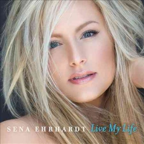 Live My Life - Sena Ehrhardt - Muziek - MEMBRAN - 0019148516120 - 2 september 2014