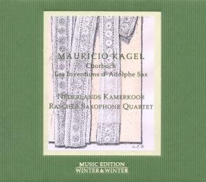 Chor Buch:Les Inventions D'a.Sax - M. Kagel - Musik - WINTER & WINTER - 0025091019120 - 22 maj 2012