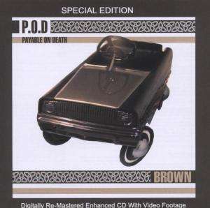 Brown - P.o.d. - Musikk - COLLECTION - 0026297885120 - 26. juni 2003