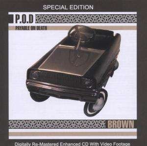 Cover for P.o.d. · Brown (CD) [Special edition] (2003)