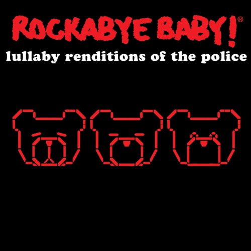 Lullaby Renditions of the Police - Rockabye Baby! - Música - Rockabye Baby Music - 0027297967120 - 25 de octubre de 2011