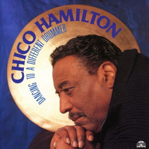 Cover for Chico Hamilton · Dancing To A Different Drummer (CD) (1995)