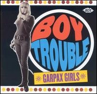 Cover for Boy Trouble: Garpax Girls / Va · Boy Trouble (CD) (2004)