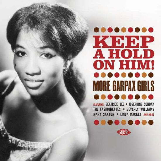 Keep A Hold On Him / More Garpax Girls - Various Artists - Musique - ACE RECORDS - 0029667072120 - 25 mai 2015