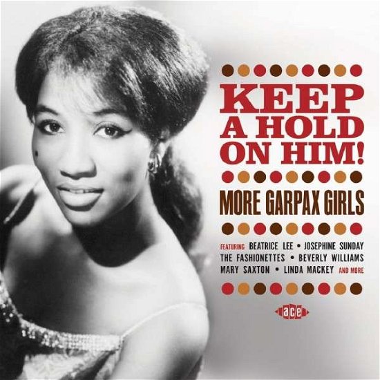 Keep A Hold On Him / More Garpax Girls - V/A - Musik - ACE RECORDS - 0029667072120 - 25. Mai 2015