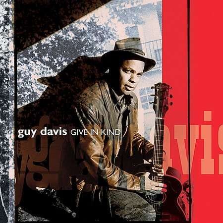 Guy Davis · Give in Kind (CD) (2002)