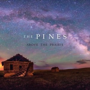 Cover for Pines · Above the Prairie (CD) (2016)