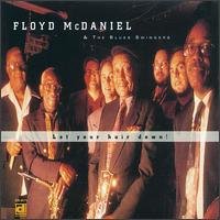 Cover for Mcdaniel, Floyd &amp; The Blues S · Let Your Hair Down (CD) (1990)