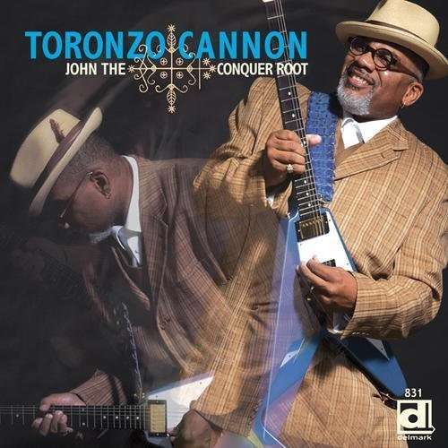 John The Conquer Root - Toronzo Cannon - Musik - DELMARK - 0038153083120 - 15 augusti 2013