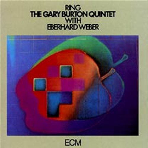 Ring - Gary -Quintet- Burton - Musiikki - ECM - 0042282919120 - perjantai 28. elokuuta 2015