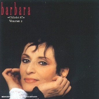 Chatelet 87 V2 - Barbara - Musique - UNIDISC - 0042283404120 - 19 novembre 1987