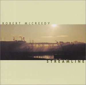 Streamline - Robert Mccreedy - Muziek - SAFE HOUSE - 0054895213120 - 6 november 2001