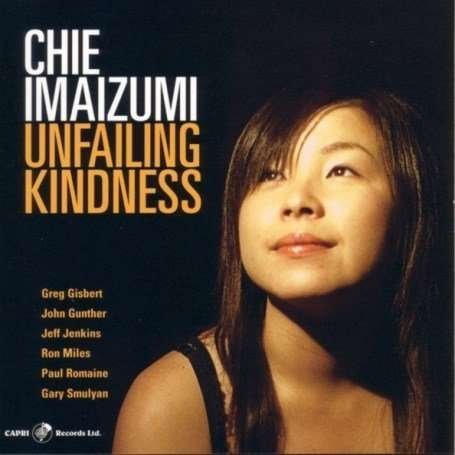 Cover for Chie Imaizumi · Unfailing Kindness (CD) (2007)