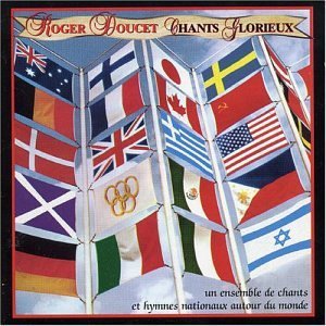 Cover for Roger Doucet · Hymmes Nationeaux / Chants Glorieux (CD) (1990)