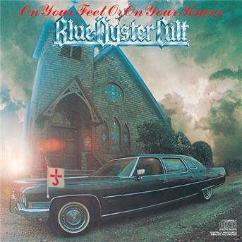 Cover for Blue Oyster Cult · On Your Feet Or on Your Knees (CD) (2001)