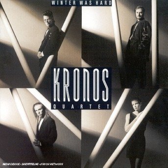 Cover for Kronos Quartet · Winter Was Hard (CD) (2012)