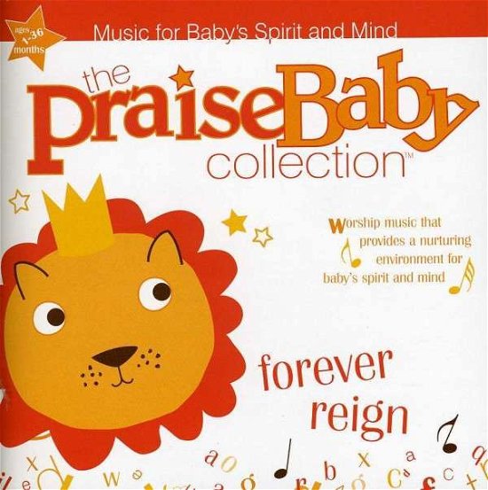 Cover for The Praise Baby Collection · The Forever Reign by Praise Baby Collection (CD) (2015)