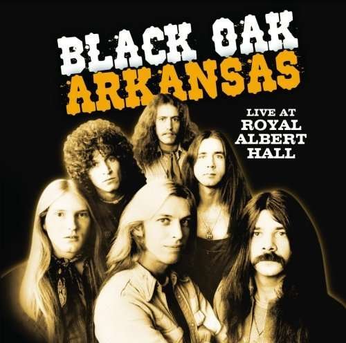 Live at Royal Albert Hall - Black Oak Arkansas - Music - S'MO - 0089353702120 - January 9, 2007