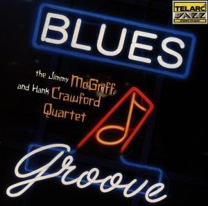 Blues Groove - Mcgriff Jimmy / Hank Crawford - Musik - Telarc - 0089408338120 - 18. december 2008