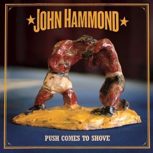 Cover for John Hammond · Push Comes to Shove (CD) (2007)