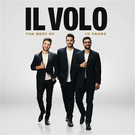 The Best Of... 10 Years - Il Volo - Música - SONY CLASSICAL - 0190759956120 - 8 de novembro de 2019