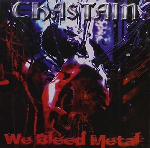 Cover for Chastain · We Bleed Metal (CD) (2015)