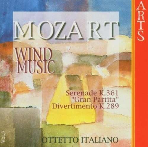 Wind Music 3 - Mozart - Musiikki - Arts Music - 0400554728120 - tiistai 24. lokakuuta 2006