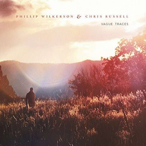 Cover for Phillip Wilkerson &amp; Chris Russell · Vague Traces (CD) (2015)