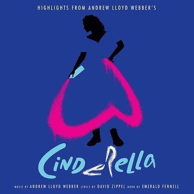 Highlights From Andrew Lloyd Webbers Cinderella - Andrew Lloyd Webber - Música - UNIVERSAL MUSIC CANADA - 0602435458120 - 10 de novembro de 2023
