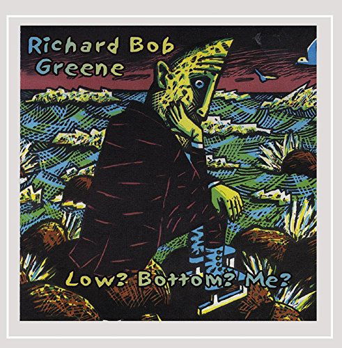 Low Bottom Me - Richard Bob Greene - Muziek - Primarily Acapella - 0602437230120 - 18 november 2003