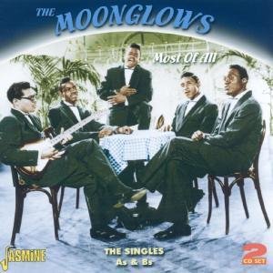 Cover for Moonglows · Most Of All - The Singles A's &amp; B's (CD) (2011)