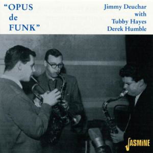 Opus De Funk - Jimmy Deuchar - Música - JASMINE - 0604988062120 - 5 de julio de 2001