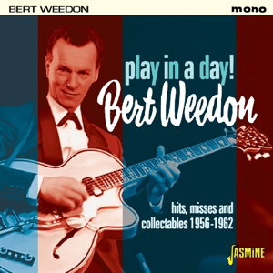 Play In A Day - Bert Weedon - Musiikki - JASMINE - 0604988091120 - perjantai 9. lokakuuta 2015