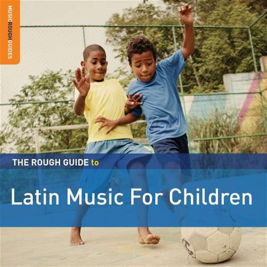 Cover for Rough Guide To Latin Music For Children (CD) [Second edition] (2014)