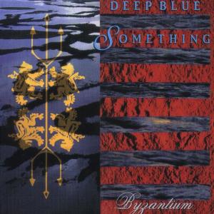 Cover for Deep Blue Something · Byzantium (CD) (2006)