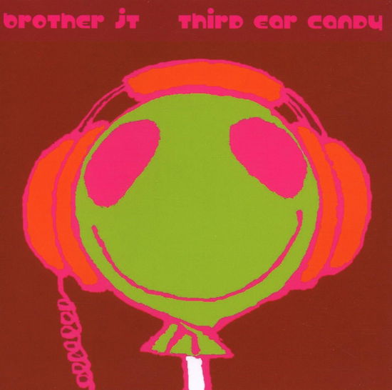 Cover for Brother Jt · Third Ear Candy (CD) (2007)