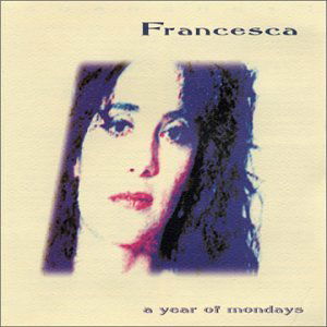 Cover for Francesca · Year of Mondays (CD) (2007)