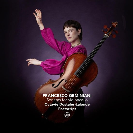 Octavie Dostaler-Lalonde · Francesco Geminiani: Sonatas For Violoncello (CD) (2024)