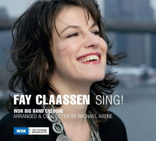 Cover for Fay Claassen · Sing! (CD) [Digipak] (2010)