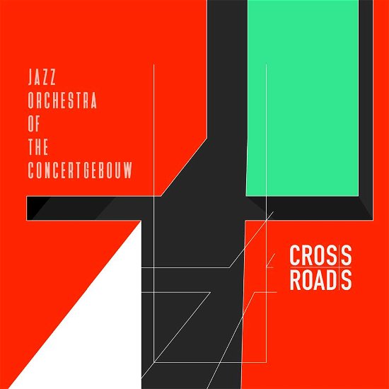 Cover for Jazz Orchestra Of The Concertgebouw · Crossroads (CD) (2018)