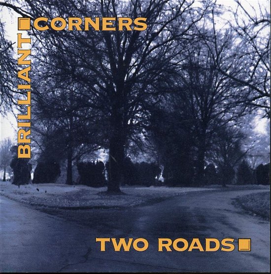 Brilliant Corners · Two Roads (CD) (2006)