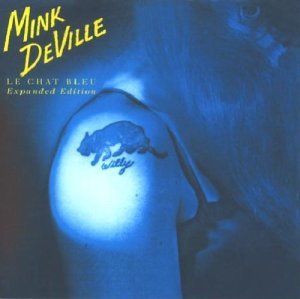 Le Chat Bleu + 9 - Mink Deville - Musik - RAVEN - 0612657013120 - 3 november 2003
