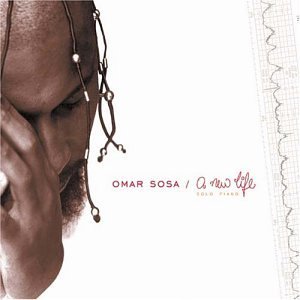 Cover for Omar Sosa · A New Life (CD) [Digipak] (2003)