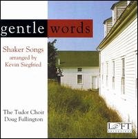 Cover for Tudor Choir / Fullington · Gentle Words: Shaker Songs (CD) (2001)