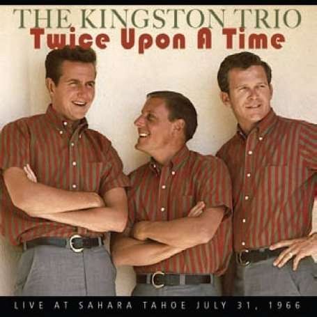 Twice Upon a Time (Live) - Kingston Trio - Musik -  - 0617742088120 - 4. juni 2021