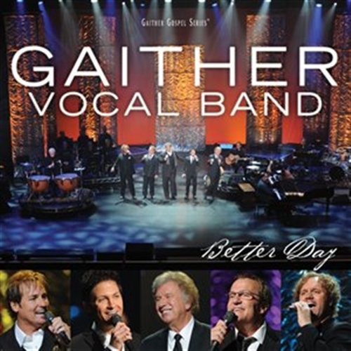 Cover for Gaither Vocal Band · Better Day (CD) (2011)